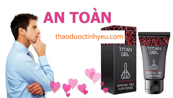 Gel Titan Tăng Kích Thước Cậu Nhỏ 8 Gel titan chính hãng: Công Dụng, Cách Dùng Và Giá Bán
