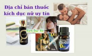 Top 2 Địa Chỉ Mua Thuốc Kích Dục Nữ Hà Nội Uy Tín Nhất, Tốt Nhất Dành Cho Nữ Giới